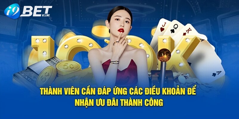 Những điều khoản mà thành viên cần đáp ứng để nhận ưu đãi thành công